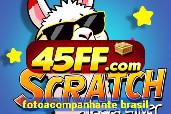 fotoacompanhante brasil